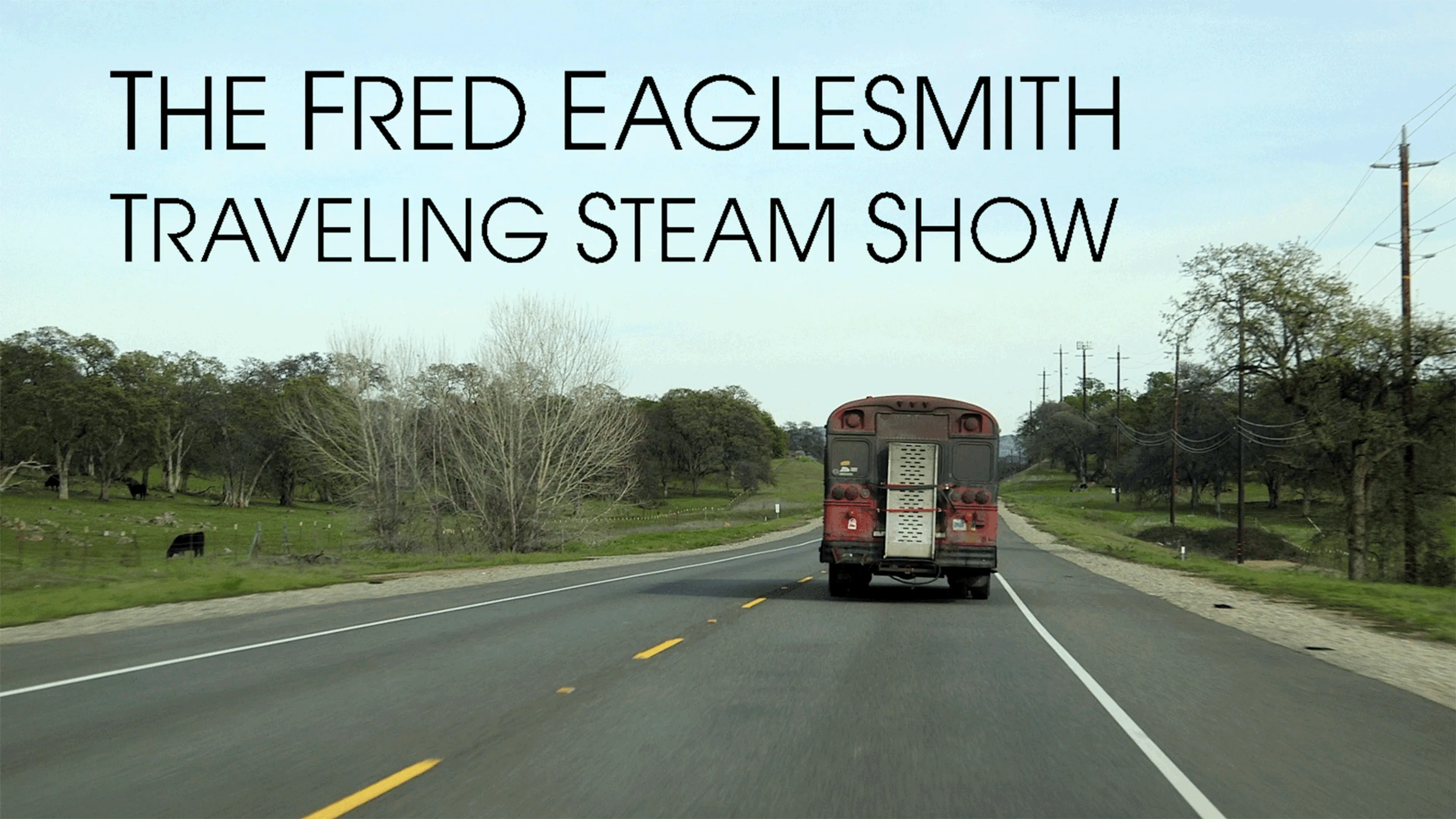 The Fred Eaglesmith Traveling Steam Show poster